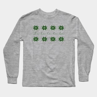 Fa La La La La Design Long Sleeve T-Shirt